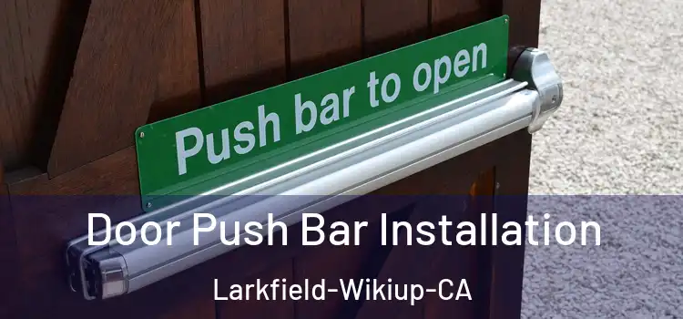 Door Push Bar Installation Larkfield-Wikiup-CA